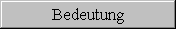 Bedeutung