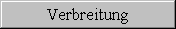 Verbreitung